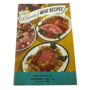 A Treasury of Meat Recipes 1940 Cookbook Twin Falls Idaho Independent Meat